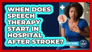 When Does Speech Therapy Start In Hospital After Stroke?