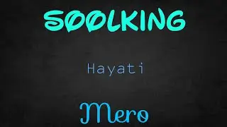 SOOLKING - HAYATI ft. MERO (Lyrics)