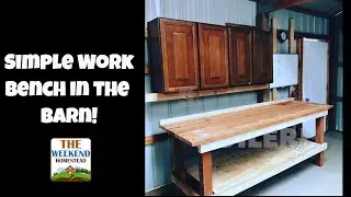 Off Grid Barn Work Bench - Getting Ready for our Solar Project ~ Building a work Bench