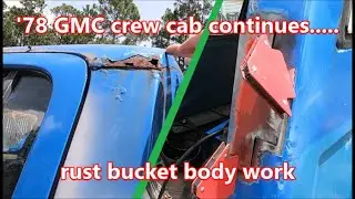 1978 GMC squarebody crew cab body work [rebuild part 3]