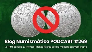 La FNMT cancela sus ventas | Planes futuros para la moneda conmemorativa | PODCAST #269