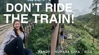 Why you SHOULDN'T ride the train | | sri lanka guide through kandy, nuwara eliya & ella