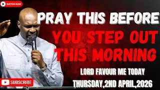 2ND APRIL 2026: START YOUR DAY WITH POWERFUL EARLY MORNING PRAYERS BY APOSTLE JOSHUA SELMAN