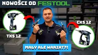 TXS12 vs CXS12 - NOWOŚĆ FESTOOL | WIELKI TEST MAŁYCH WKRĘTAREK!
