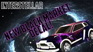 -NEW-  INTERSTELLAR BLACK MARKET DECAL! *ALL COLORS* Rocket League