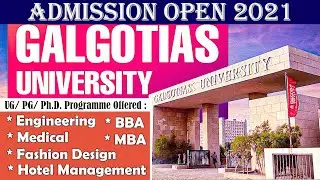 Galgotias University | GCET | Admission Open 2021 | Course Details | Placement | Last Date To Apply
