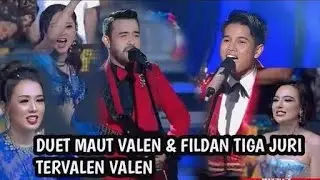DUET MAUT VALEN & FILDAN TIGA JURI TERVALEN VALEN