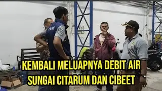 PENGAWASAN KEMBALI DISAAT MELUAPNYA AIR CITARUM DAN CIBEET