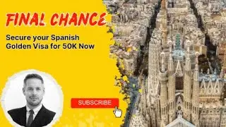 Final Chance - Secure your Spanish Golden Visa for 50k EUR