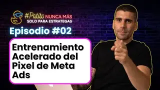 Ep. #02: Entrenamiento Acelerado de Pixel de Meta Ads (Inyección de Datos)