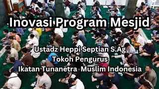 Inovasi Program Mesjid, Ustadz Heppi Septian S.Ag,  Tokoh Pengurus ITMI Jabar, Mesjid Daarul Muhajir