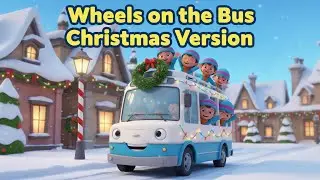 Wheels on the Bus &ndash; Christmas Remix 🎄 | Holiday Kids Song & Winter Fun!