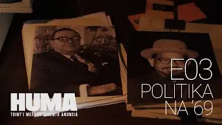HUMA E03 - Politika na '69