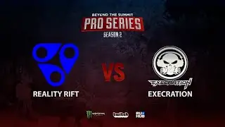 Reality Rift vs Execration, BTS Pro Series Season 2: SEA, bo2, game 1 [Mortalles & Adekvat]
