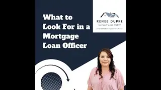 12 Tips on Finding a Mortgage Loan Officer