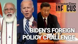 Decoding President Joe Biden&rsquo;s China challenge; future of US-India ties