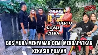 BOS MUDA MENYAMAR DEMI MENDAPATKAN KEKASIH PUJAAN HATI!!Lihatlah Setelah Ketahuan...