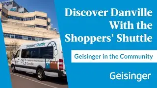 Hop on the Shoppers' Shuttle in Danville. Free Rides to Explore the Town | Geisinger