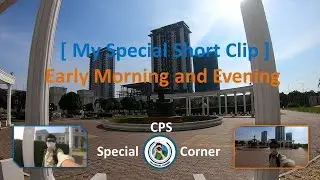 Short Clip ​| Morning VS Evening | Videos Vlog | CPS Special Corner