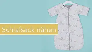 Baby-Schlafsack nähen: #TraumTraudel