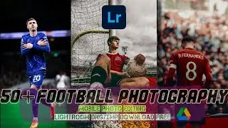NO PASSWORD 50+ FREE PRESET LIGHTROOM DOWNLOAD | FOOTBALL PHOTOGRAPHY | LIGHTROOM TUTORIAL | EPS 38