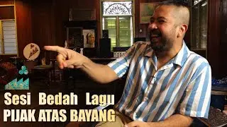 Sesi Bedah Lagu PIJAK ATAS BAYANG Bersama MonoloQue | Aku Ingin Melihat Tanah Airku