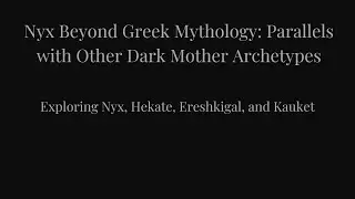 Nyx and the Dark Mother Archetype: Hekate, Ereshkigal, & Kauket in Mythology Explained