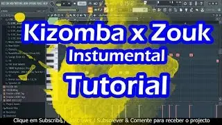 Como fazer instrumental Kizomba x Zouk no Fl Studio tutorial
