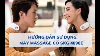 Hướng dẫn sử dụng m&aacute;y massage cổ SKG 4098E