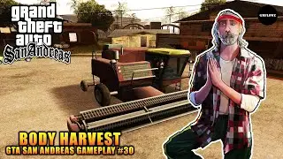 GTA SAN ANDREAS - BODY HARVEST || УГНИТЕ КОМБАЙН || ГЕЙМПЛЕЙ №30 🔥🔥🔥