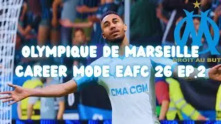 OLYMPIQUE DE MARSEILLE CAREER MODE EAFC 26 EP.2