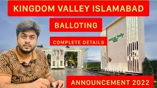 Kingdom Valley Islamabad | Balloting Announcement 2022 | First Ballot Officially Announced