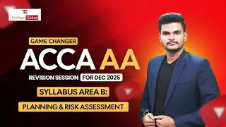 ACCA AA Planning & Risk Assessment | ACCA AA Revision 2025 | ACCA F8 Revision | ACCA AA Exam