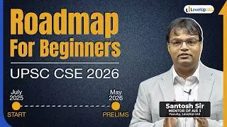 UPSC 2026 Strategy for Beginners | 3-Phase Study Plan by Santosh Sir