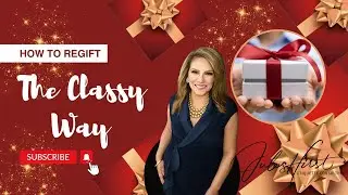 🎁 The Art of Regifting - Do's and Don'ts | Holiday Etiquette #regifting #modernetiquette