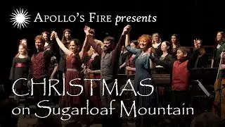 APOLLO'S FIRE - Christmas on Sugarloaf Mountain - TRAILER (Get your video tickets now!)