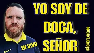 YO SOY DE BOCA, SEÑOR