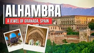 The Alhambra of Granada: Spain&rsquo;s Timeless Palace of Islamic Art and Royal Splendor