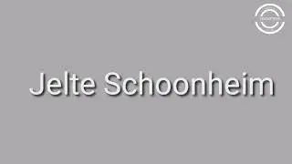 WHO IS JELTE SCHOONHEIM