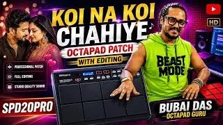 Koi na koi Chahiye Octapad Patch With Editing || #spd20pro || Free Class Tutorial || Radhey Radhey 🙏