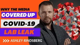 Why Did the Media Cover Up Lab Leak???