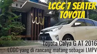 IN DEPTH TOUR CALYA 1.2 G AT 2016 MOBIL KELUARGA MILENIAL TERJANGKAU DARI TOYOTA LMPV LCGC