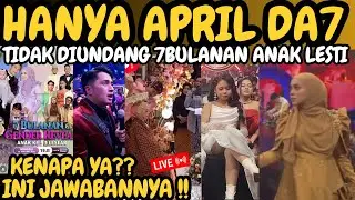 Bukan krn ada masalah! tp krn ini knp hanya April DA7 tak diundang 7 bulanan Anak k-3 Lesti Billar