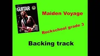 Rockschool Grade 3 MAIDEN VOYAGE backing track