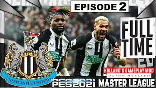 4 SIGNINGS MAKE THEIR DEBUT vs CHELSEA & ARSENAL | NEWCASTLE MASTER LEAGUE - EPISODE 2 | PES 2021