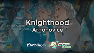 【Paradigm: Reboot】Knighthood - Argonovice