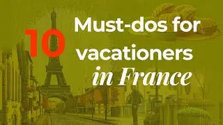 TOUR IN FRANCE & MUST DOS Plus Biz Hacks You
