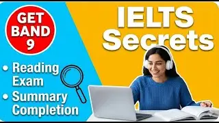 IELTS Reading Summary Completion without Guessing | Band 9 Techniques