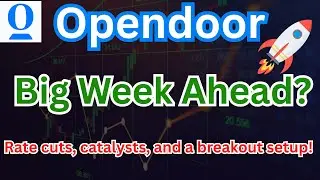 Opendoor Stock: Big Week Ahead! Rate Cuts, Catalysts & a Possible Breakout 🚀