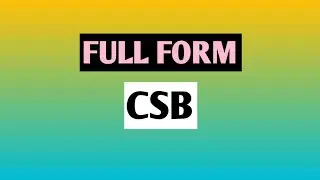 Full Form CSB.